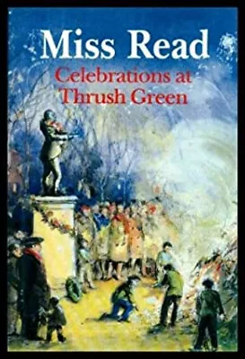$5.45 • Buy Celebrations At Thrush Green Hardcover Miss Read
