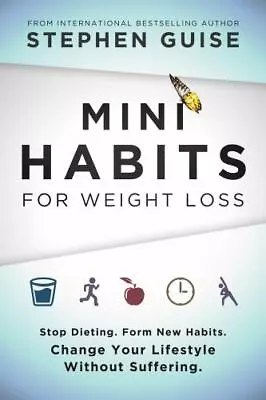 Mini Habits For Weight Loss: Stop Dieting. Form New Habits. Change Your Lifestyl • $5.22