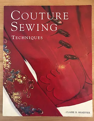 £16 • Buy COUTURE SEWING TECHNIQUES Written By Claire Shaeffer - Dressmaking