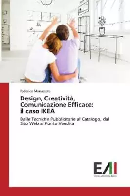 Design Creatività Comunicazione Efficace: Il Caso IKEA Dalle Tecniche Pub 3289 • £33.55