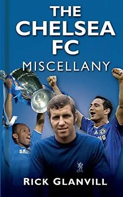 The Chelsea FC Miscellany Glanvill • £3.99