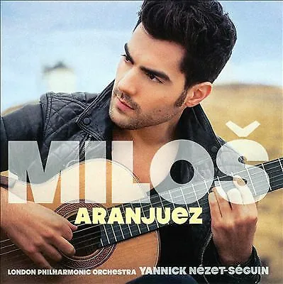 Milos Karadaglic : Milos: Aranjuez CD (2014) Incredible Value And Free Shipping! • £4.24