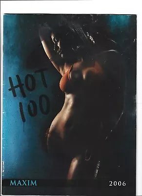 MAXIM 2006 HOT 100 MAGAZINE RARE Several Full Page Images #1 Could Melt Steel! • $8