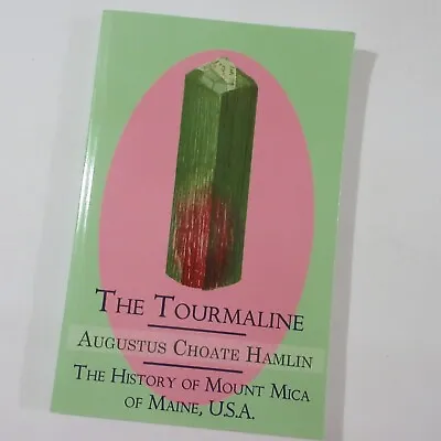 The Tourmaline & History Of Mount Mica Mine 2 Books Maine Gemstone Mining Hamlin • $23.90