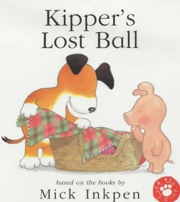 $6.16 • Buy Kipper's Lost Ball: Lift The Flap By Inkpen, Mick Paperback Book The Fast Free