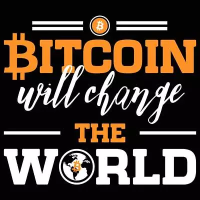 Bitcoin Will Change The World - Mens Funny Novelty T-Shirt Tee T Shirt Tshirts • $26.95