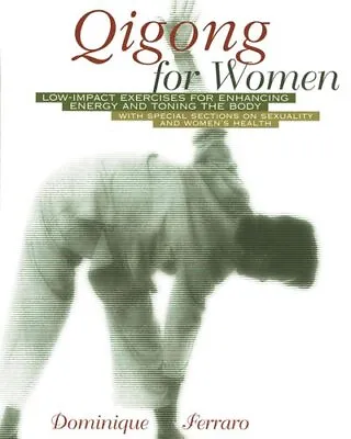 Qigong For Women Low-Impact Exercises For Enhancing Energy And ... 9780892818389 • £18