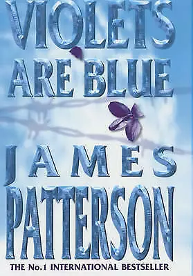 Patterson James : Violets Are Blue Value Guaranteed From EBay’s Biggest Seller! • £4.07