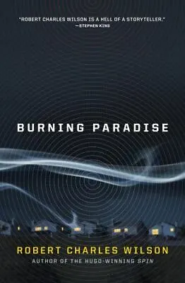 Burning Paradise - 0765332612 Hardcover Robert Charles Wilson • $5.93
