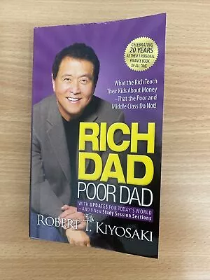 Rich Dad Poor Dad: What The Rich Teach Their Kids About Money That The Poor And • $5