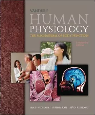 Vander's Human Physiology : The Mechanisms Of Body Function By Hershel Raff... • $7