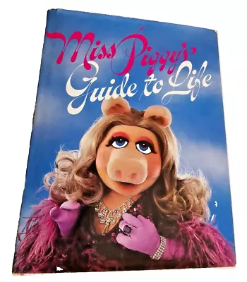 Miss Piggys Guide To Life As Told To Henry Beard Muppets 1981 HC First Edition • $25