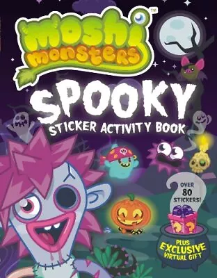 SPOOKY STICKER ACTIVITY BOOK (MOSHI MONSTERS) By Grosset & Dunlap **Excellent** • $17.75
