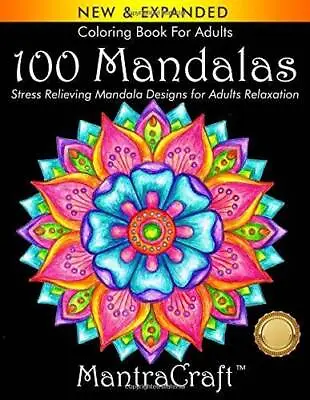 Coloring Book For Adults: 100 Mandalas: Stress Relieving Mandala De - ACCEPTABLE • $4.54