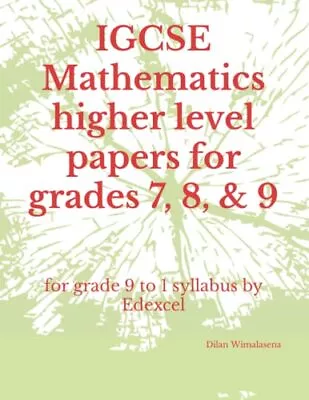 IGCSE Mathematics Higher Level Pape... Wimalasena Dil • £5.26