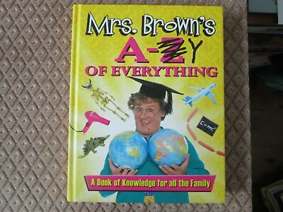 Mrs Browns A - Y Of Everything A Book Of Knowledge For All The Family • £17