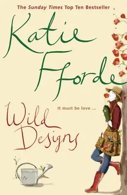 Wild DesignsKatie Fforde • £3.26