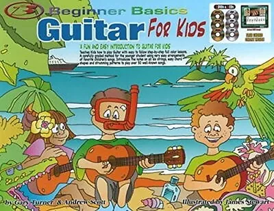 Beginner Basics: Guitar For Kids Gary Turner_Andrew Scott Guitar  Book CD And D • £18.40