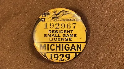 1929 Michigan Small Game Pin Back Hunting License Vintage Original • $84.50