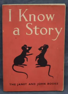 I Know A Story ( The Janet And John Books) 1949 • £8.75