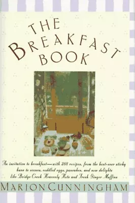 The Breakfast Book : A Cookbook Hardcover Marion Cunningham • $6.65