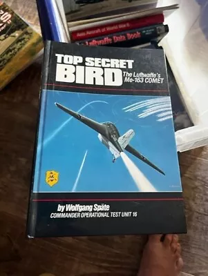 Top Secret Bird German Me-163 Comet WWII Fighter Airplane Softcover Book 270 Pp| • $12.64