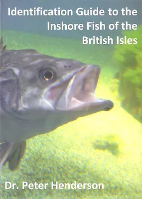 HENDERSON BOOK IDENTIFICATION GUIDE TO THE INSHORE FISH OF THE BRITISH ISLES New • £28.45