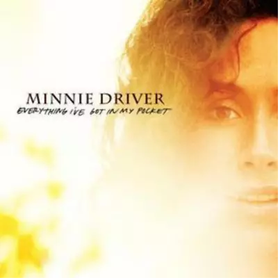 Minnie Driver Everything I've Got In My Pocket (CD) Album • £6.63