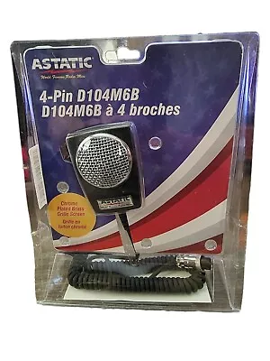 Astatic D104M6B4B 302-10005 Durable Amplified 4-Pin Ceramic Power Microphone • $49.99