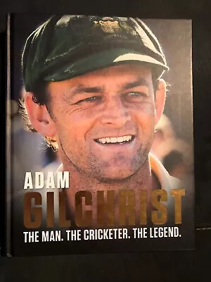 $15 • Buy Adam Gilchrist The Man The Cricketer The Legend Autographed Edition 