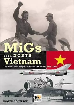 MiGs Over North Vietnam: The Vietnamese Peoples Air Force In Combat 19 - GOOD • $32.88