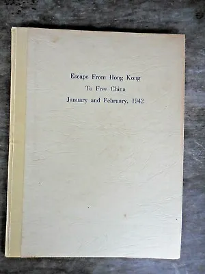 $199.95 • Buy Escape From Hong Kong To Free China 1942 By J.A. Duff Original Book W Route Map