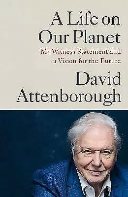 Attenborough David : A Life On Our Planet: My Witness Stateme Amazing Value • £3.39