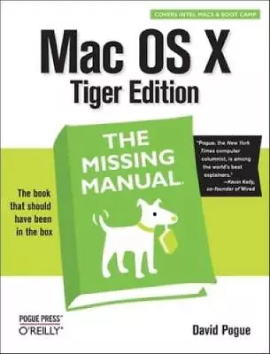 Mac OS X Tiger: Missing Manual - Paperback By Pogue David - VERY GOOD • $4.78