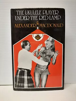 The Ukulele Player Under The Red Lamp By A. Macdonald 1972 Hardcover • $11.87