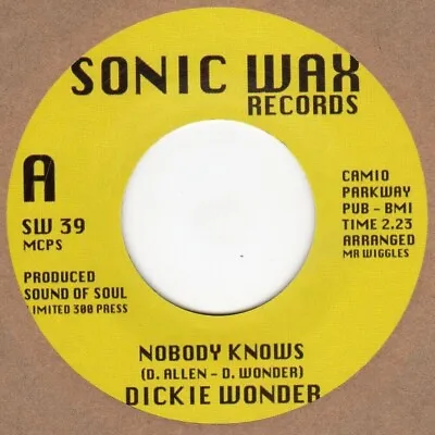 Dickie Wonder Nobody Knows Sonic Wax 39 Soul Northern Motown • £4.99