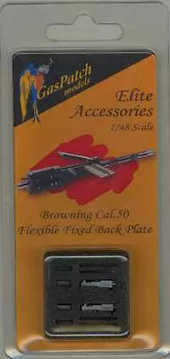 $9.50 • Buy GasPatch Models 1/48 0.50 BROWNING FLEXIBLE FIXED BACK MACHINE GUN (2)