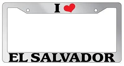 Chrome License Plate Frame I Heart El Salvador Auto Accessory 1238 • $9.79