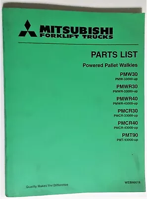 Mitsubishi Powered Pallet Walkies PMW30 PMWR30 PMWR40 PMCR30 PMCR40 Parts Manual • £33.75