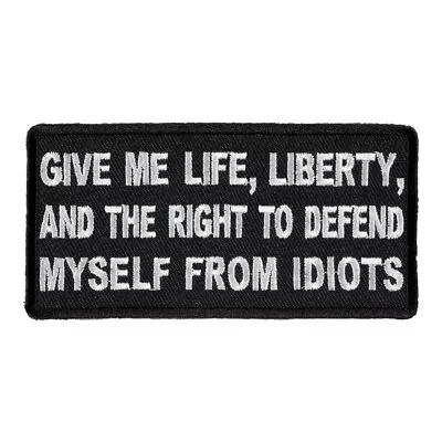 Give Me Life Liberty & Idiots Patch Political Patches • $4.99