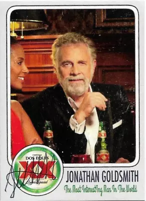 Autographed JONATHAN GOLDSMITH CUSTOM Card MOST INTERESTING MAN IN THE WORLD 3 • $29.99