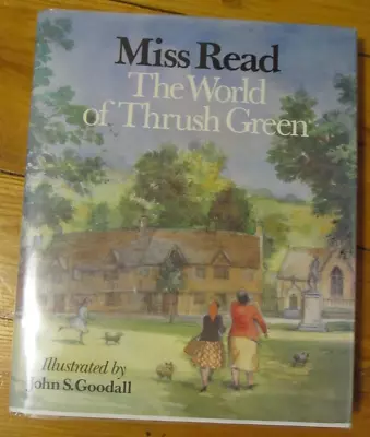 1989 Book: MISS READ The World Of Thrush Green 1st American Edition Hardcover/DJ • $7.99