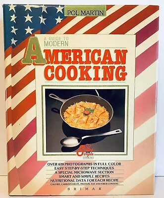 Vintage A Guide To Modern American Cooking By Pol Martin 1989 Color Photos • $11.02