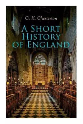 G K Chesterton A Short History Of England (Paperback) • £6.64