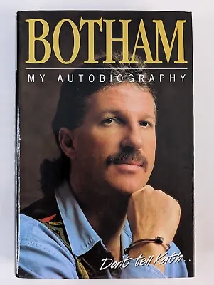 Ian Botham: Don’t Tell Kath Autobiography Hardback Book SIGNED AUTOGRAPH • £13.99