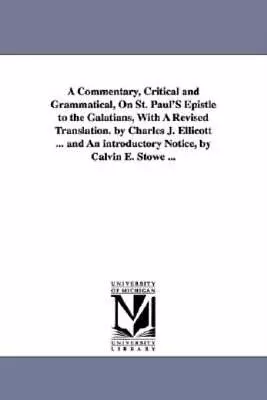 A Commentary Critical And Grammatical On St  Paul's Epistle To The Galati... • $23.65