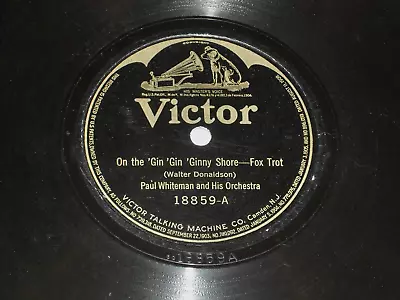 PAUL WHITEMAN-On The 'Gin 'Gin 'Ginny Shore (1922) VICTOR 10  78 RPM • $7.19