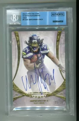 2013 Topps Five Star Autographs Gold Marshawn Lynch 25/25 Beckett A41 001 • $299.50