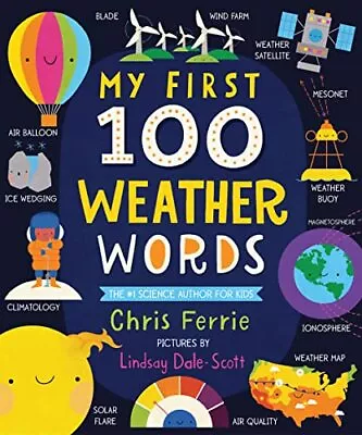 My First 100 Weather Words: A STEM Vocabulary Builder For Babies And Toddler... • $3.99
