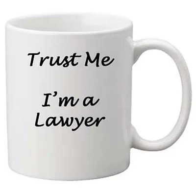 Quality Trust Me I'm A Lawyer. Great Novelty 11oz Mug • £10.75